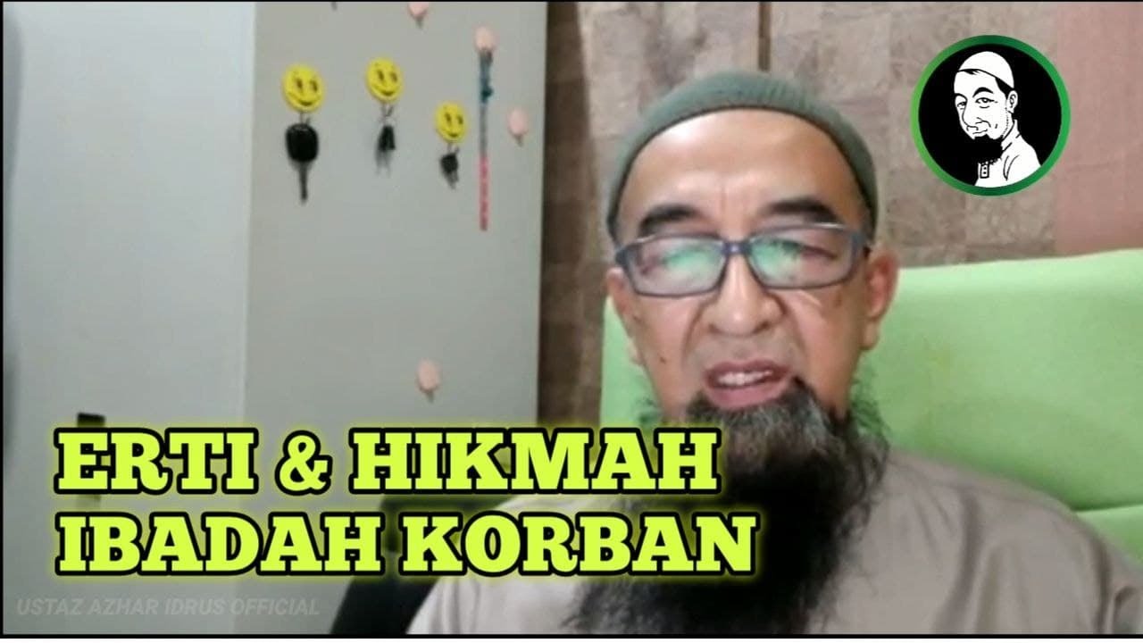 Fiqh Korban episod 1 : Erti dan Hikmah Ibadah Korban - Ustaz Azhar Idrus