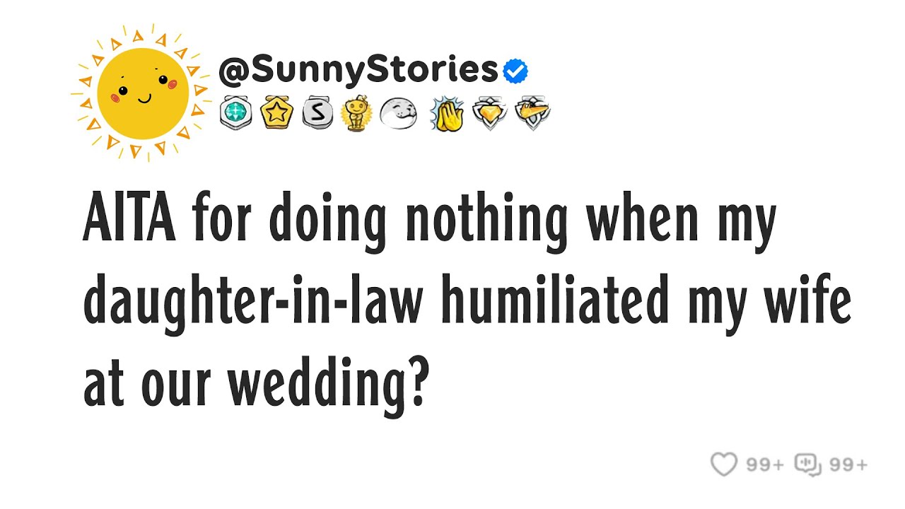 AITA for doing nothing when my daughter-in-law humiliated my wife at our wedding?