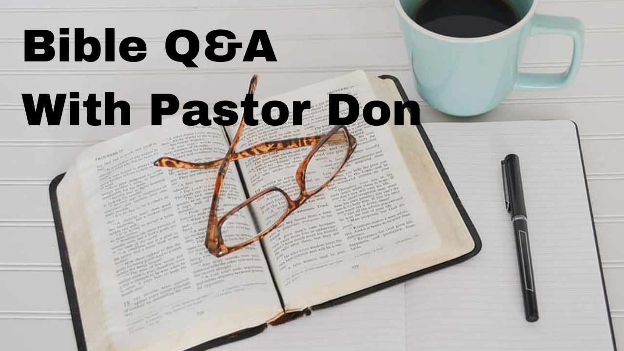 Bible Q&A with Pastor Don