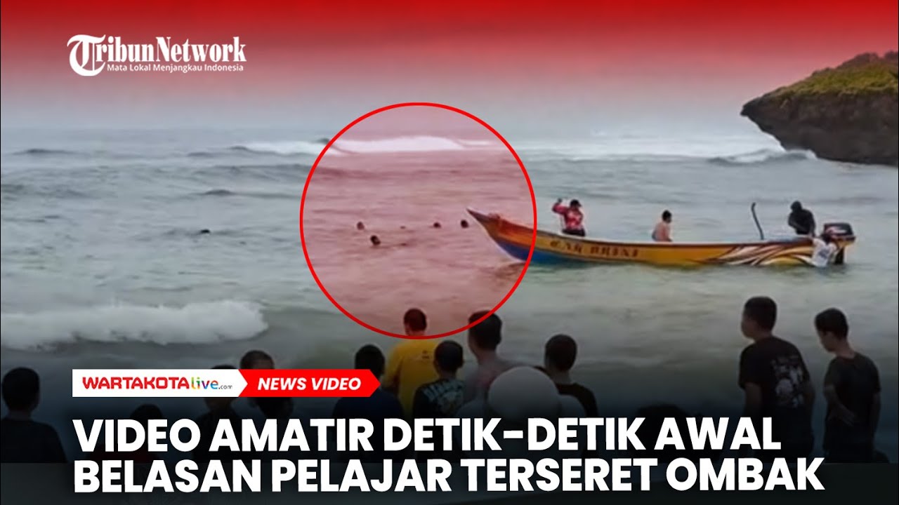 Video Amatir Detik-detik Awal Belasan Pelajar Terseret Ombak Pantai Drini