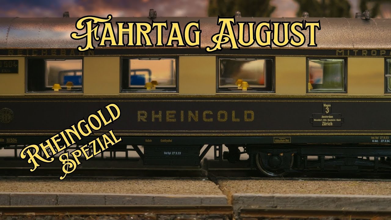 H0 Modellbahn - Fahrtag August - Rheingold Spezial