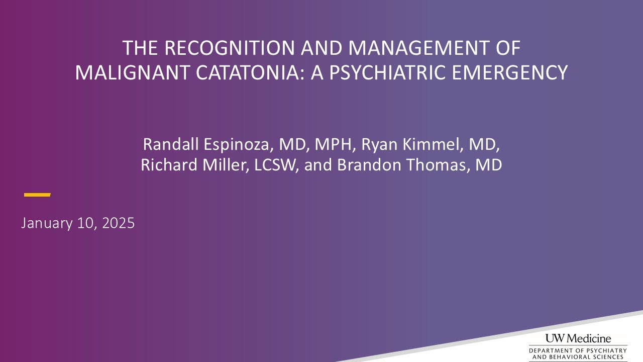 The Recognition and Management of Malignant Catatonia: A Psychiatric Emergency