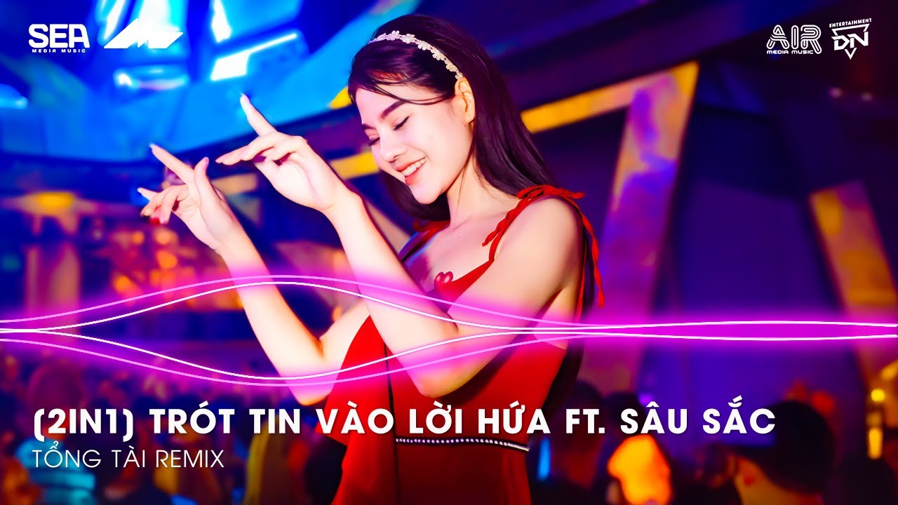 [2IN1] Trót Tin Vào Lời Hứa ft. Sâu Sắc Remix TikTok, Vì Người Đã Đã Khiến Cho Trái Tim Mồ Côi Remix