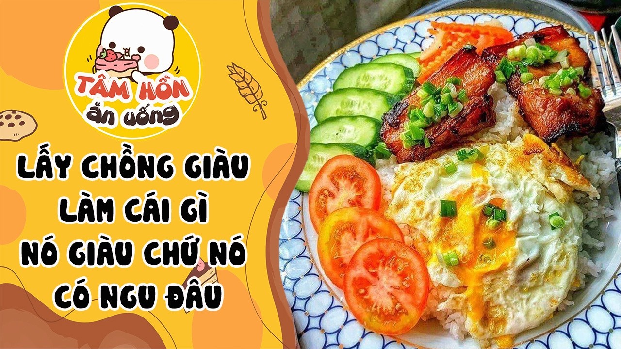 Tâm sự số 1389✨LẤY CHỒNG GIÀU LÀM CÁI GÌ NÓ GIÀU CHỨ NÓ CÓ NGU ĐÂU ✨Tâm hồn Ăn Uống