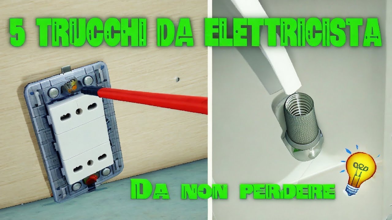 5 TRUCCHI DA ELETTRICISTA, CHE TI SERVIRANNO SICURAMENTE