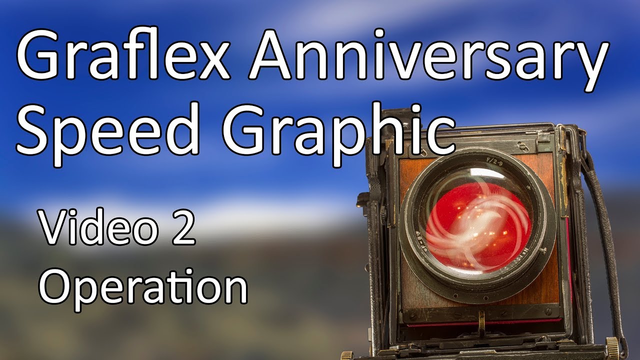 Графическое видео Graflex Anniversary Speed ​​2 | Эксплуатация