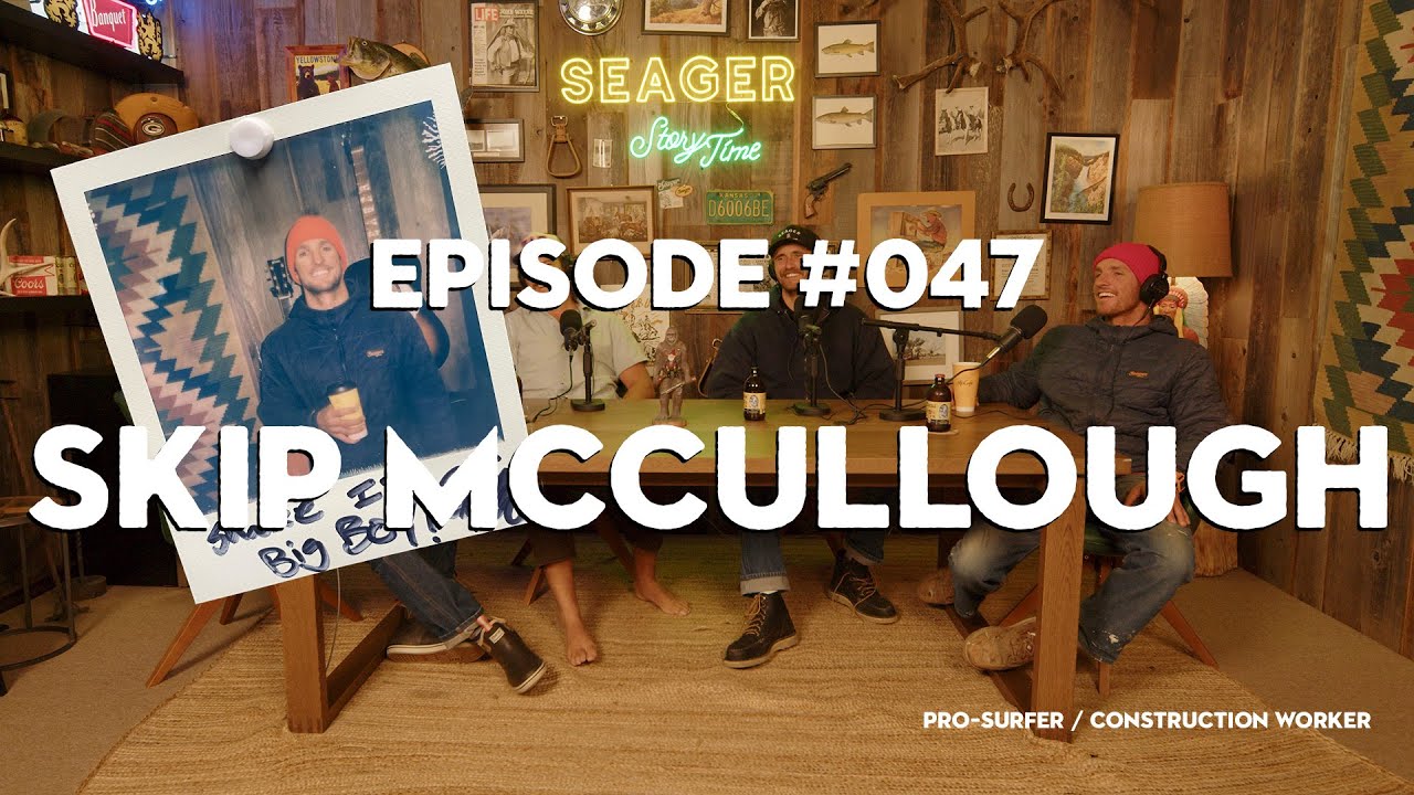 Seager Storytime - Ep. 47 - Skip McCullough in the Cabin