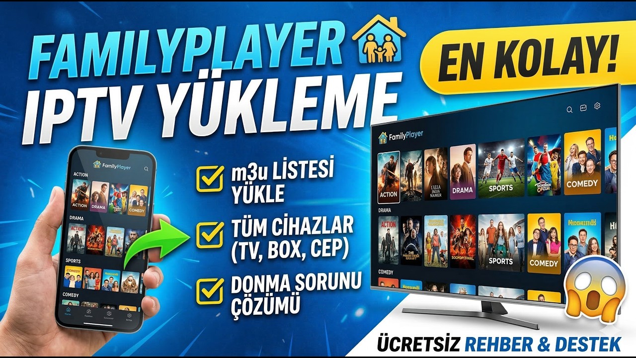 FamilyPlayer IPTV Kurulum Rehberi 2026 | En Basit Y&ouml;ntemle Kanal Y&uuml;kleme! ❤️