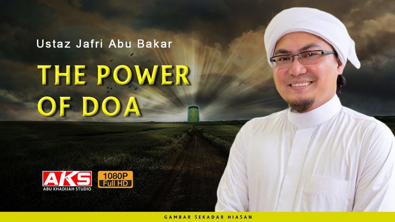The Power Of DOA | Ustaz Jafri Abu Bakar