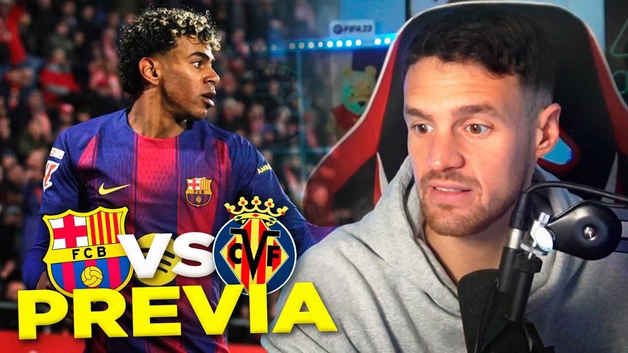 LA PREVIA DEL FC BARCELONA - VILLARREAL