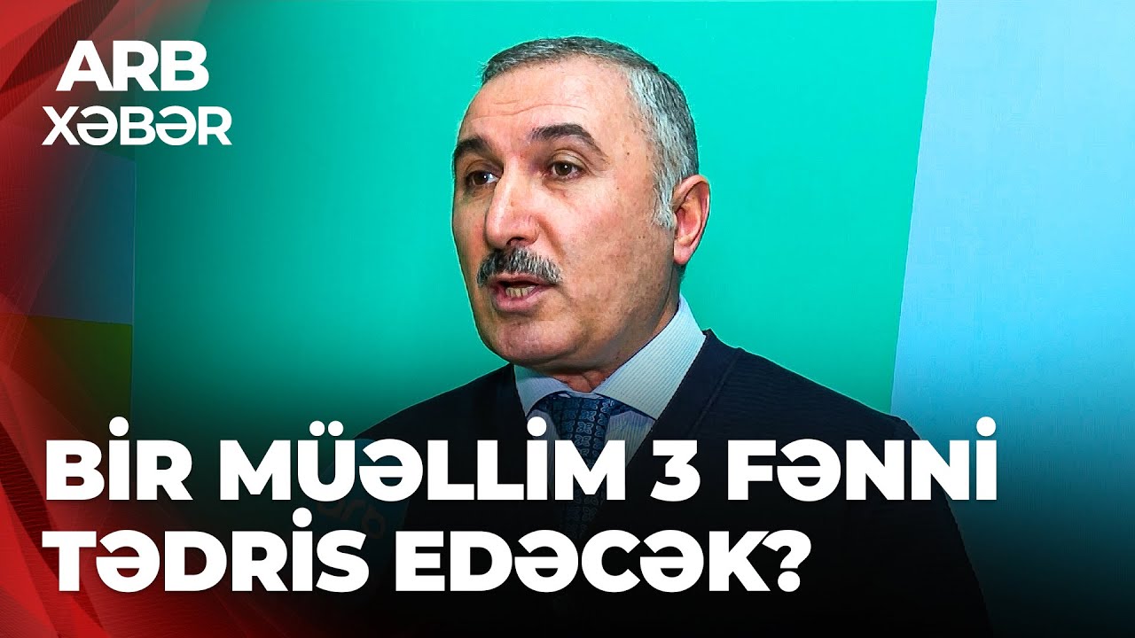 ARB XƏBƏR – Təhsildə yeni model – Tarix və ədəbiyyat fənlərinin birləşdirilməsi gündəmdədir