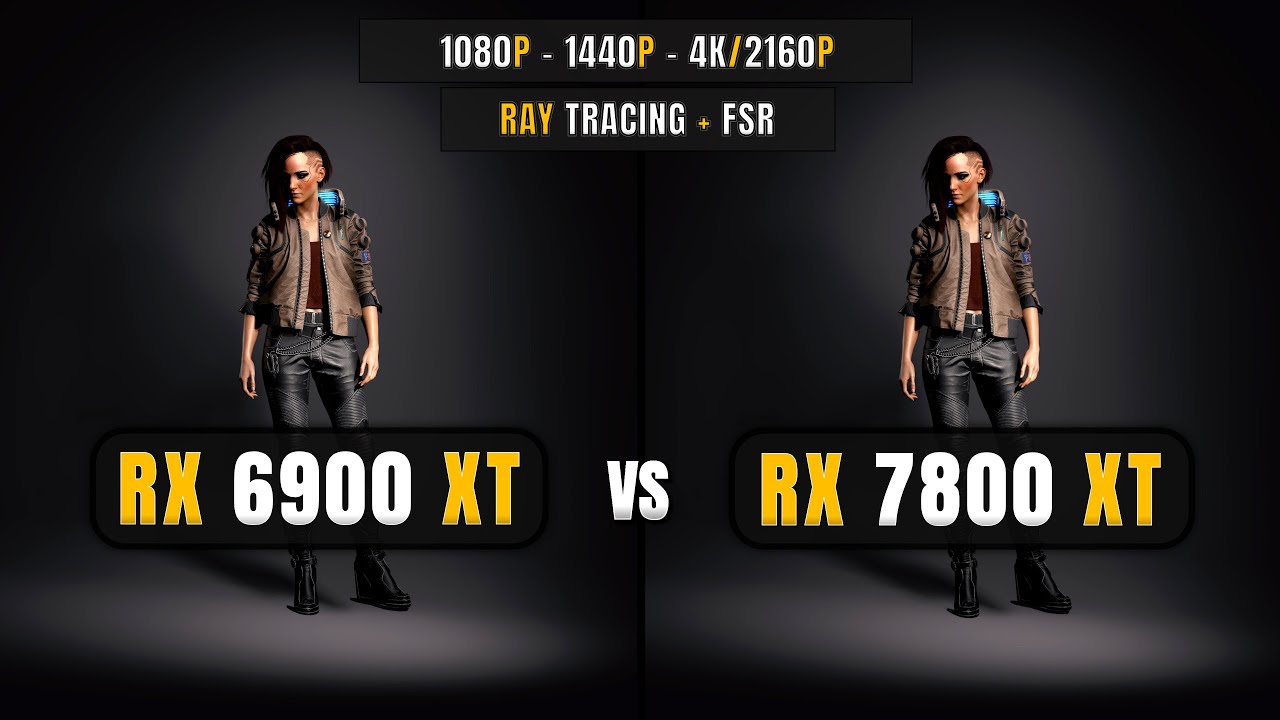 RX 7800 XT vs RX 6900 XT - Detailed Gaming Comparison - 1080P, 1440P, 4K, RT/FSR 3