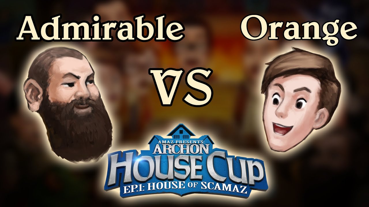 [Archon House Cup, House of Scamaz] Event 3: Highlander - ThatsAdmirable vs Orange