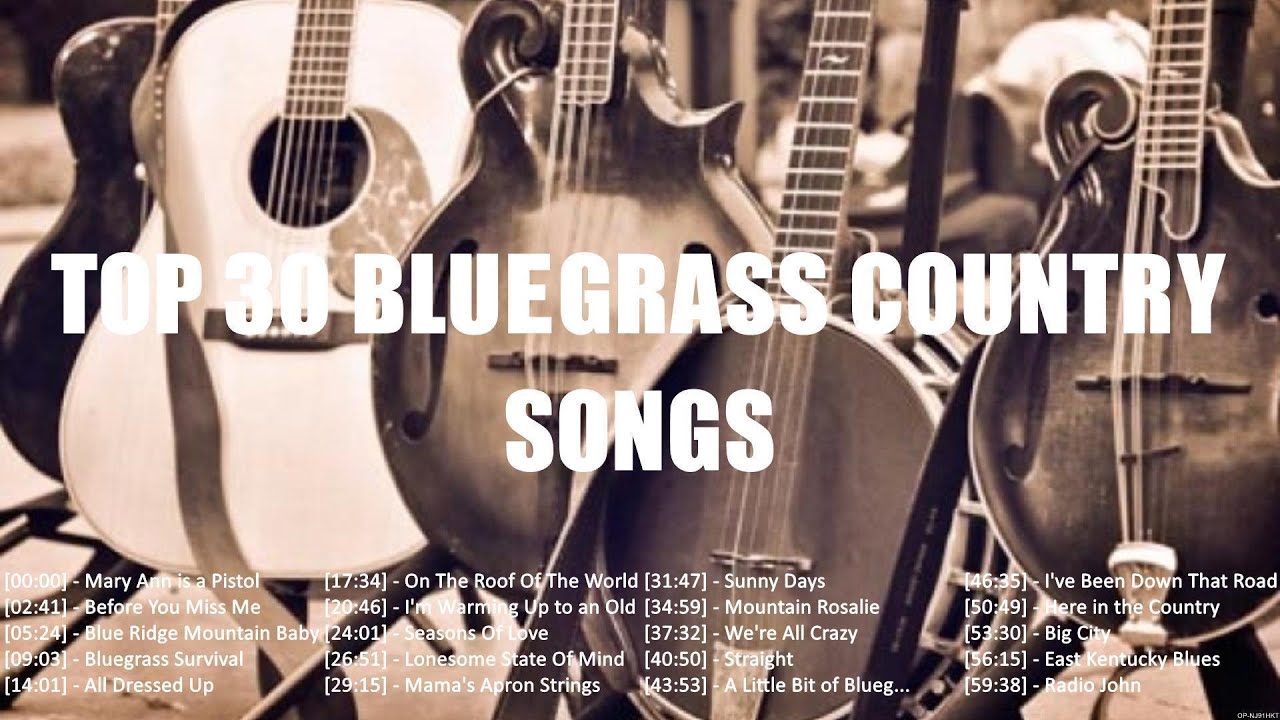 Best Bluegrass Country Songs Of All Time ⭐ The 50 Best Bluegrass Country Songs Ever