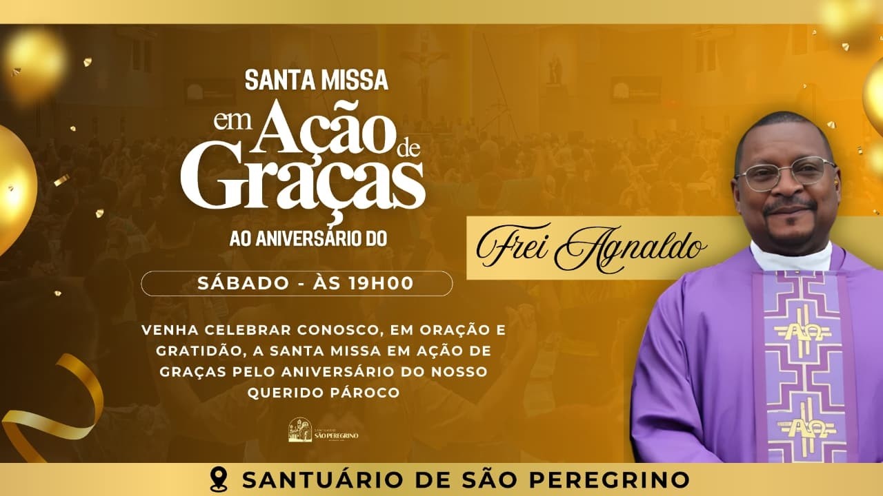 Missa Em Ação de Graças em aniversário do Frei Agnaldo