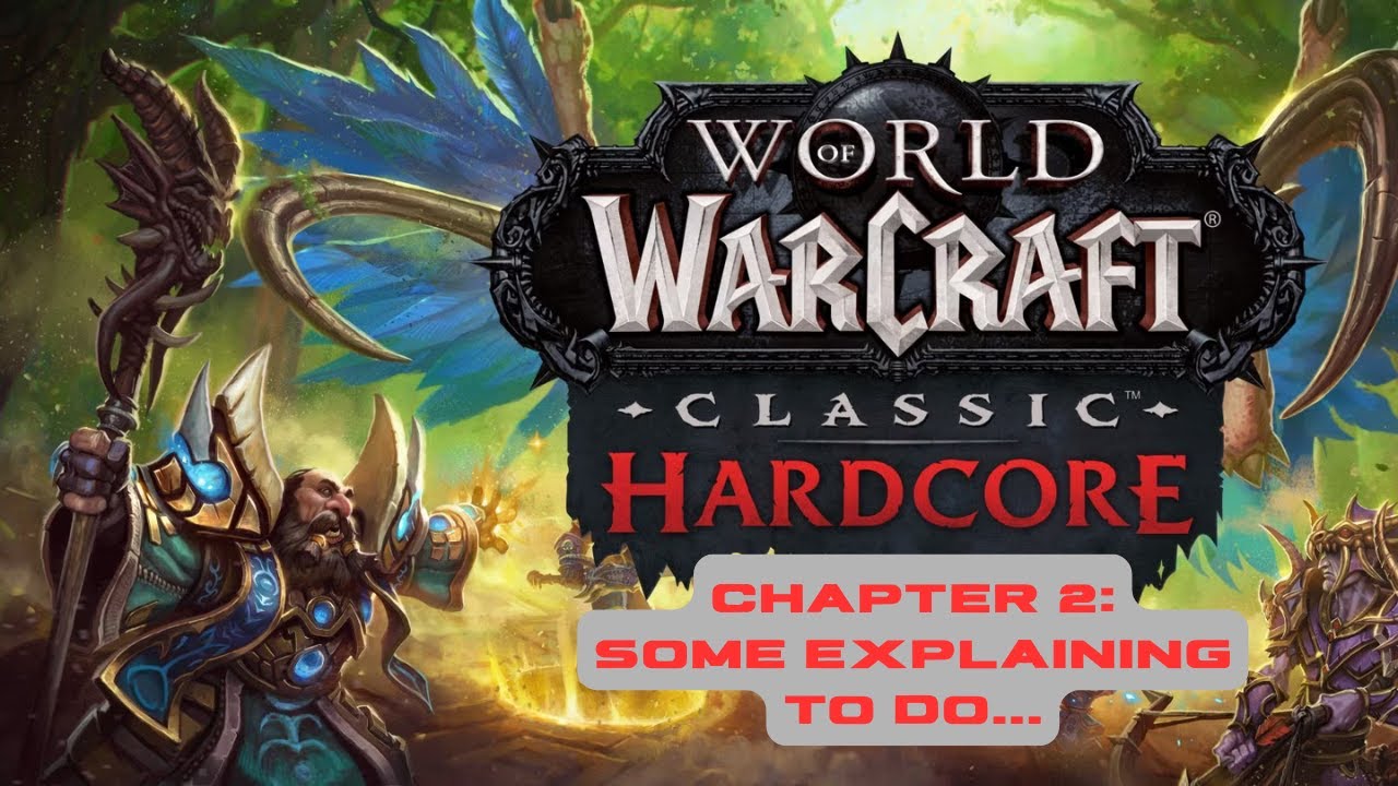 Chapter 2: Some Explaining to do! - WOW Hardcore!