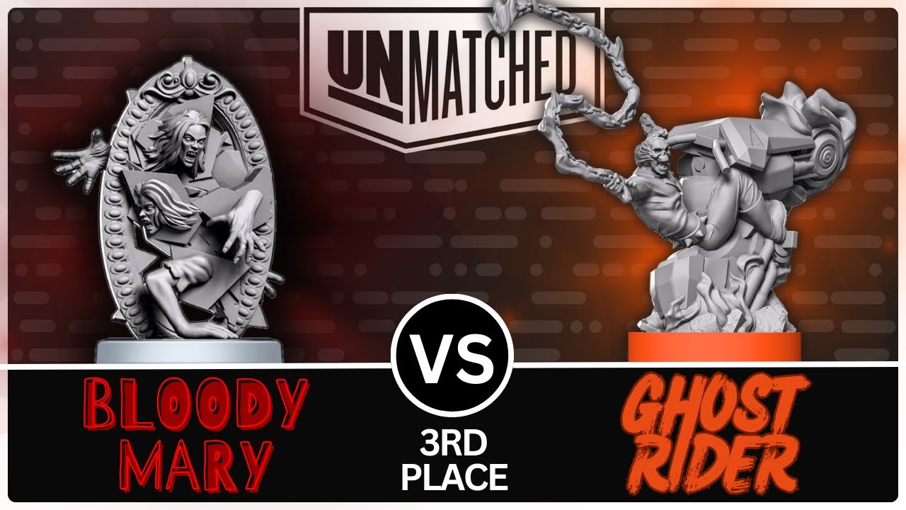 Bloody Mary vs Ghost Rider! (Unmatched Tournament - Round 5: Consolation Match!)