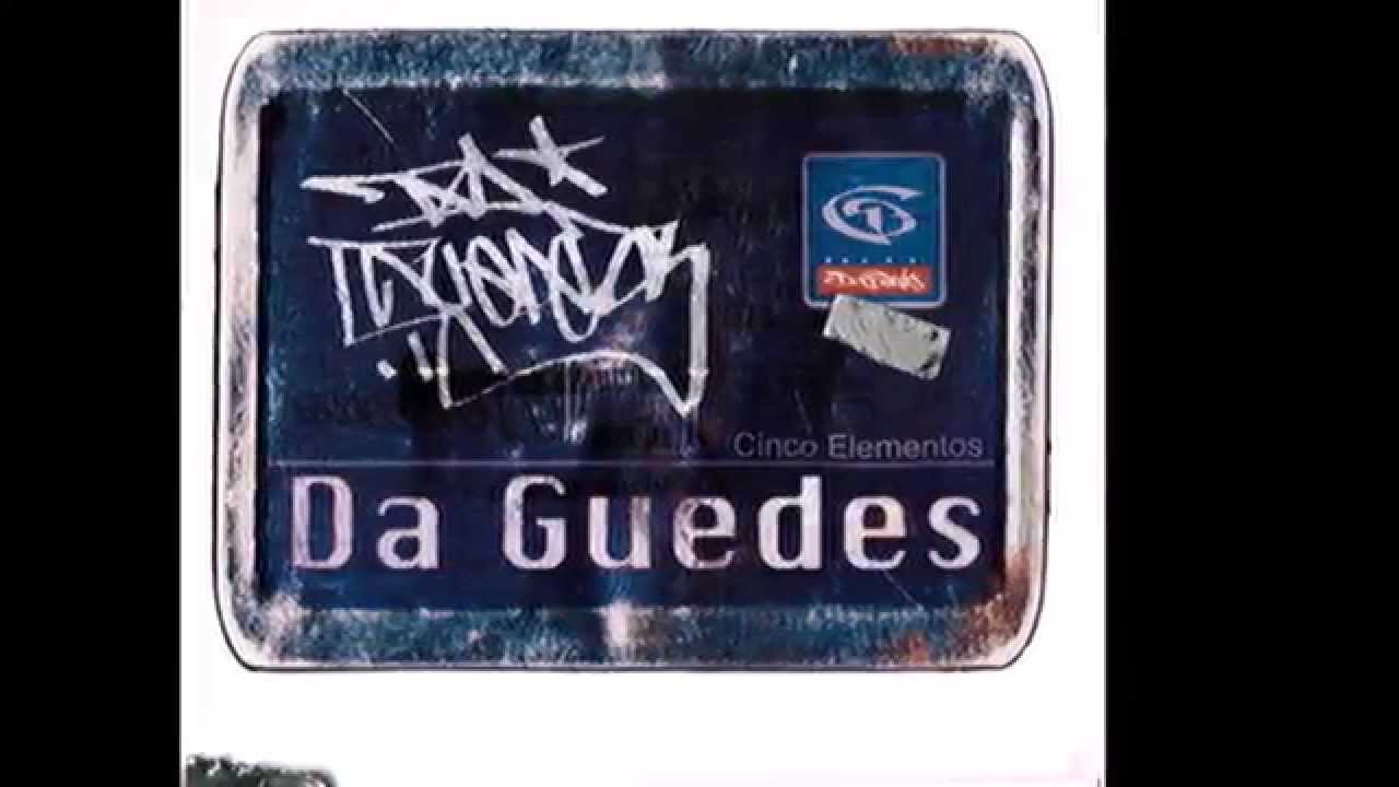 Da Guedes - Cinco Elementos - Faixa 4 - Minha Cultura Hip Hop
