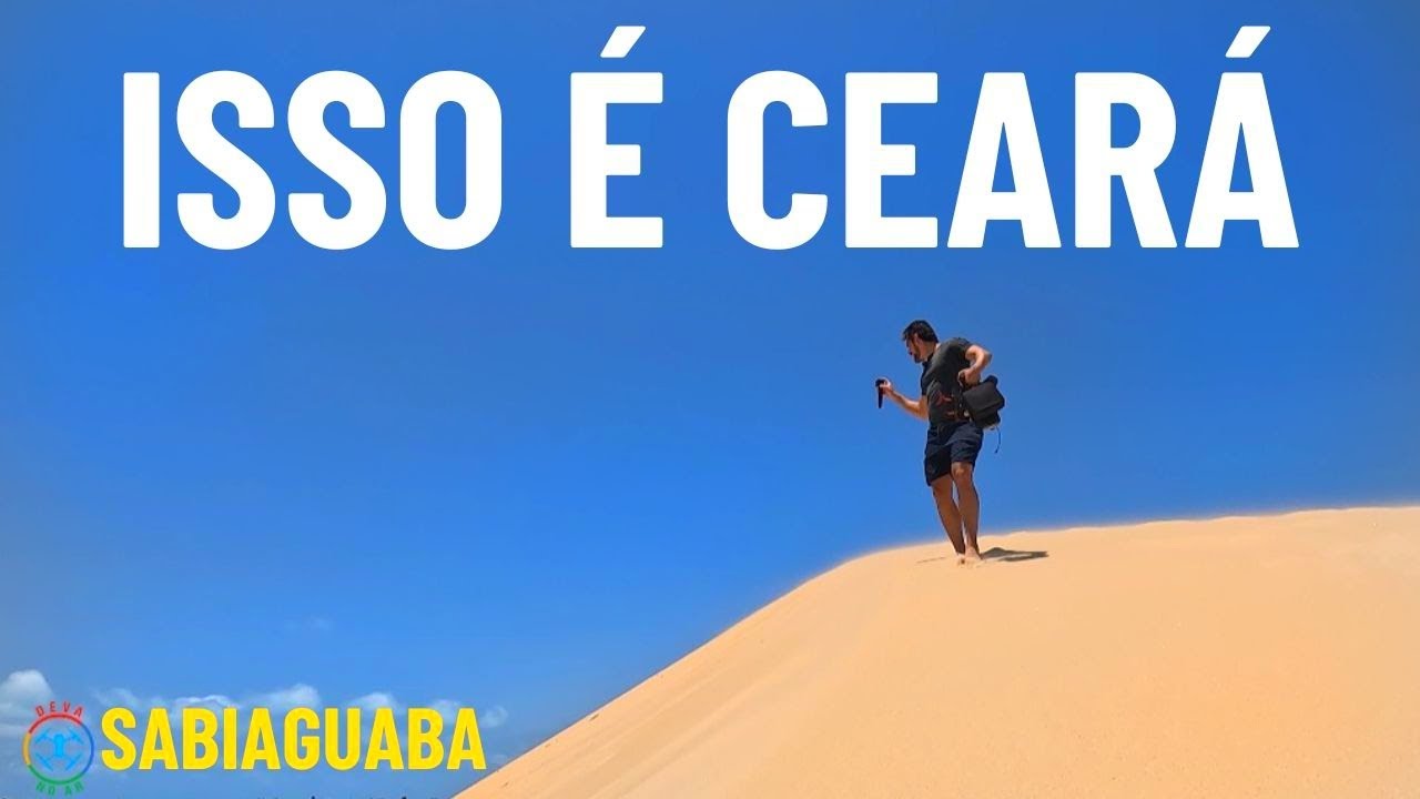 O CEARÁ É INCRÍVEL - SABIAGUABA DUNAS E PRAIAS DE TIRAR O FÔLEGO! #ceará #fortaleza