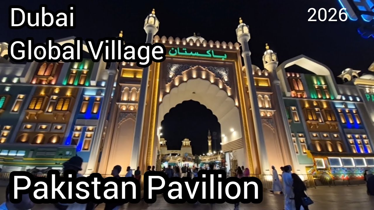 Pakistani Pavilion in Global Village | Dubai | Season 30 | Explore Dubai with Nadia