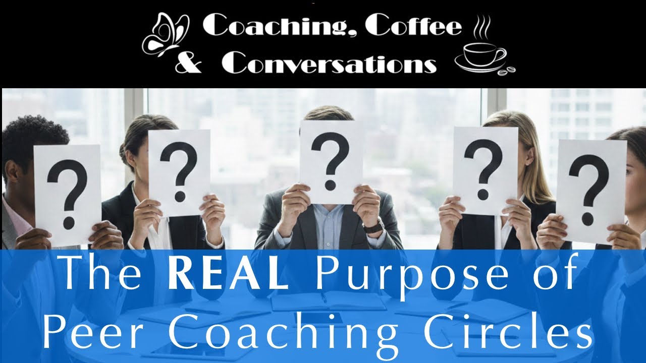 The REAL Purpose of Peer Coaching Circles