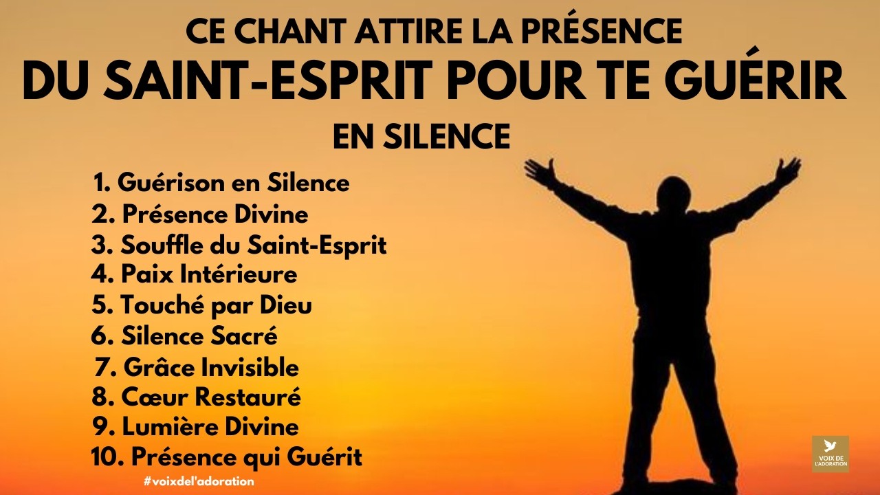Ce chant attire la présence du Saint-Esprit pour te guérir en silence