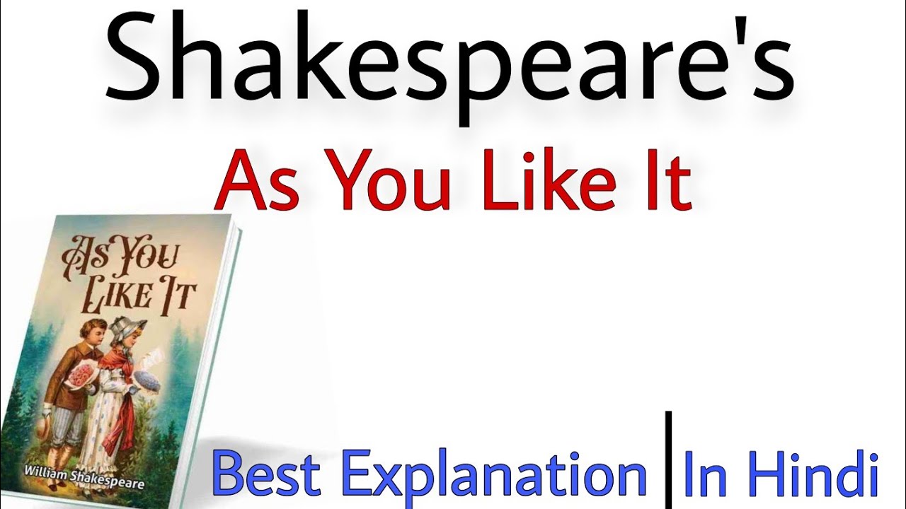 As You Like It by William Shakespeare in Hindi |  Summary in Hindi | As You like it Shakespeare