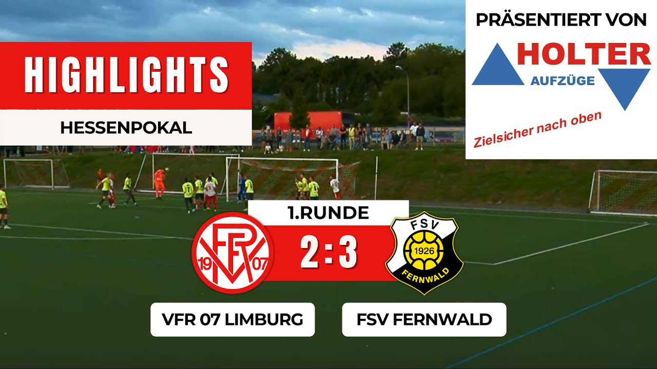 Hessenpokal: VfR 07 Limburg - FSV Fernwald 2:3 | HIGHLIGHTS | 1.Runde