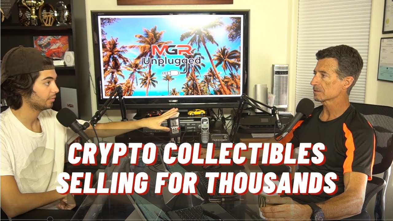 Crypto Collectibles , NFTs  and Decentralized Financing - MGR Unplugged Podcast