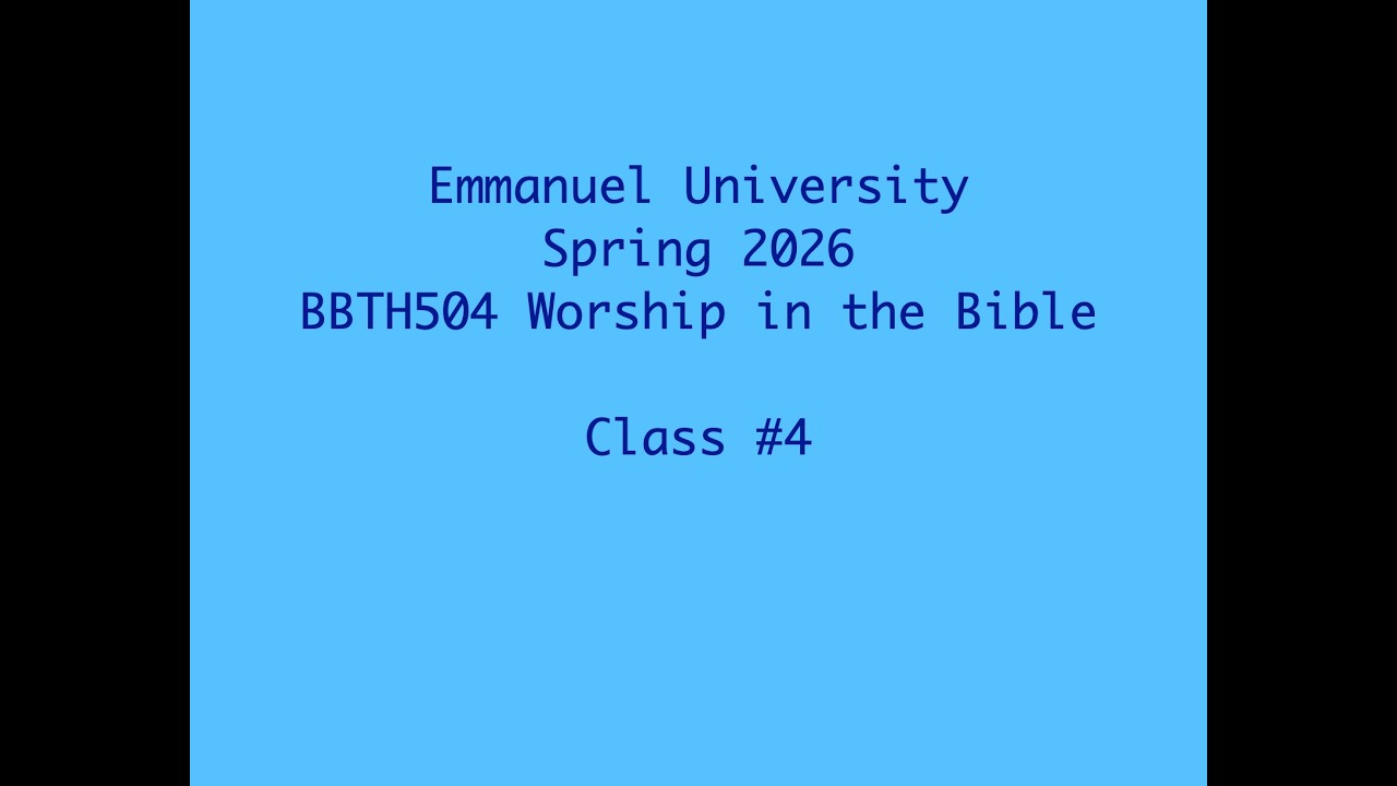 EU Worship in the Bible Class #4