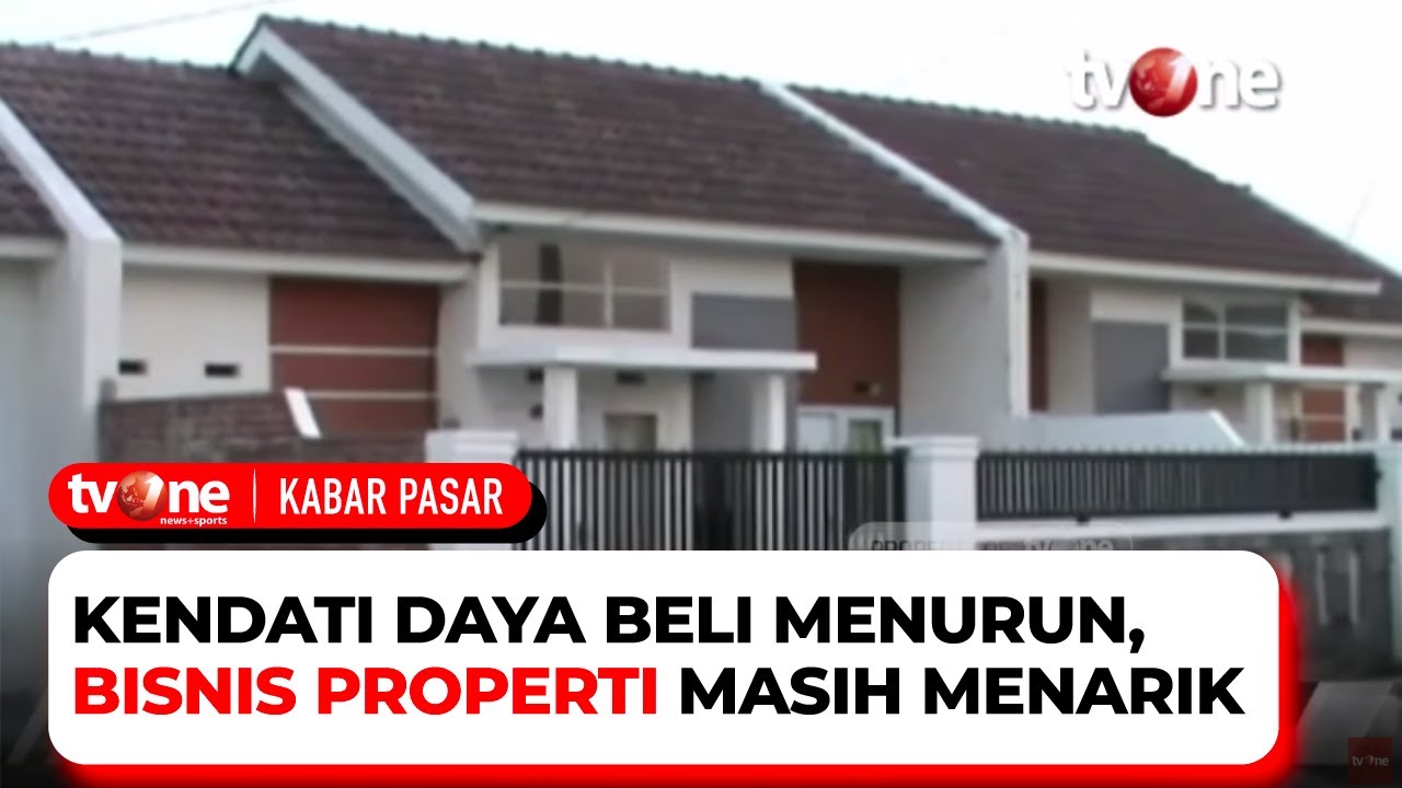 Daya Beli Turun, Namun Bisnis Properti Masih Menjanjikan | Kabar Pasar tvOne