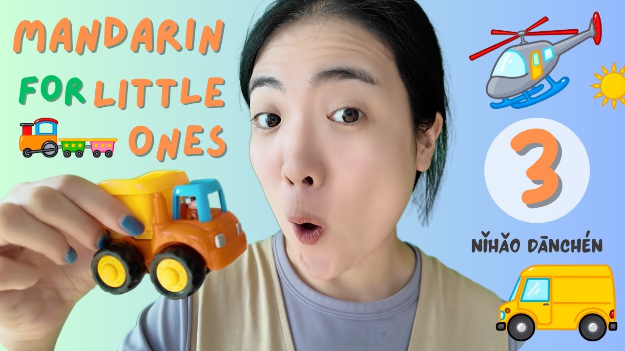 Mandarin for Little Ones with Danchen - Cars Go Fast Slow Stop Helicopter Up Down - Babies Toddlers