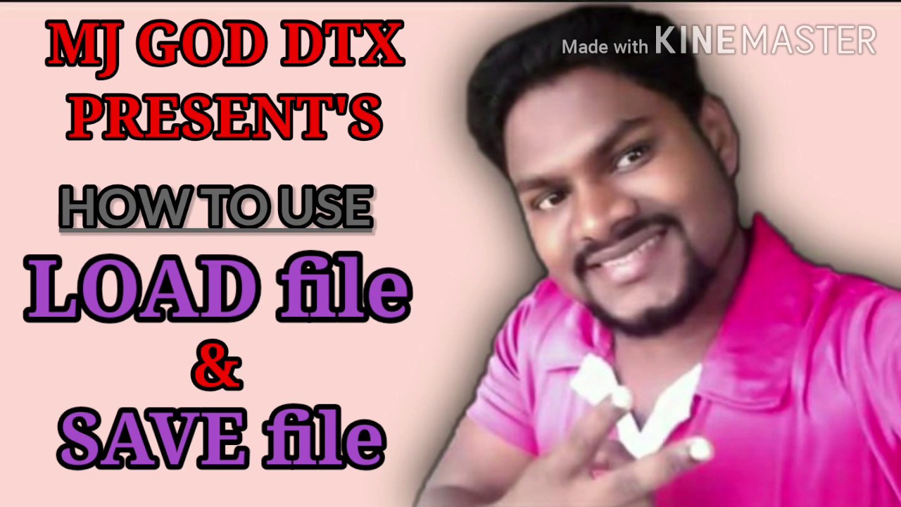 SAVE file & LOAD file /- யை எப்படி use பண்ணுவது/how to use this -  SAVE file & LOAD file/-23