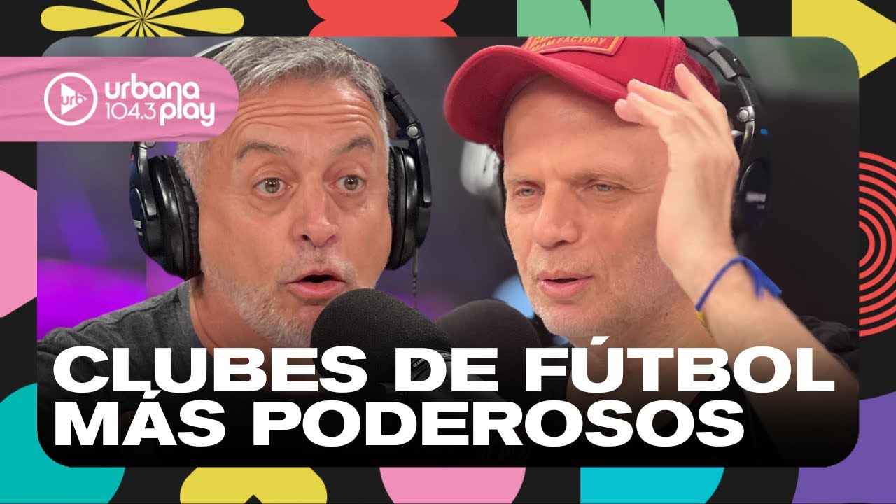 Cuáles son los equipos de fútbol que más facturan del mundo #VueltaYMedia