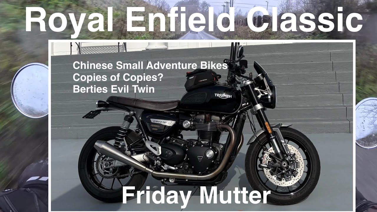 Chinese Copies of Copies, Bertie’s Evil Twin & A Perfect Garage |Royal Enfield Classic Friday Mutter