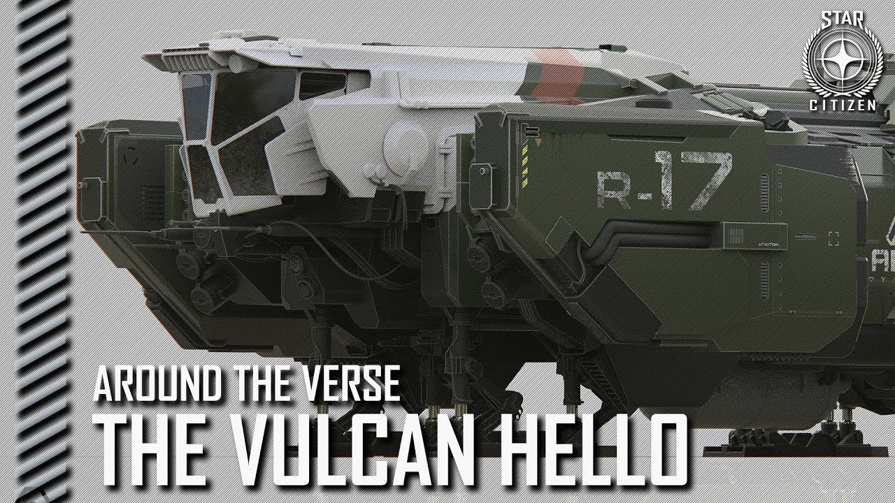 Star Citizen: Around the Verse - The Vulcan Hello