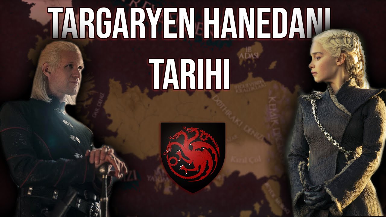 ATEŞ VE KAN HÜKÜMDARLARI TARGARYEN HANEDANI TARİHİ