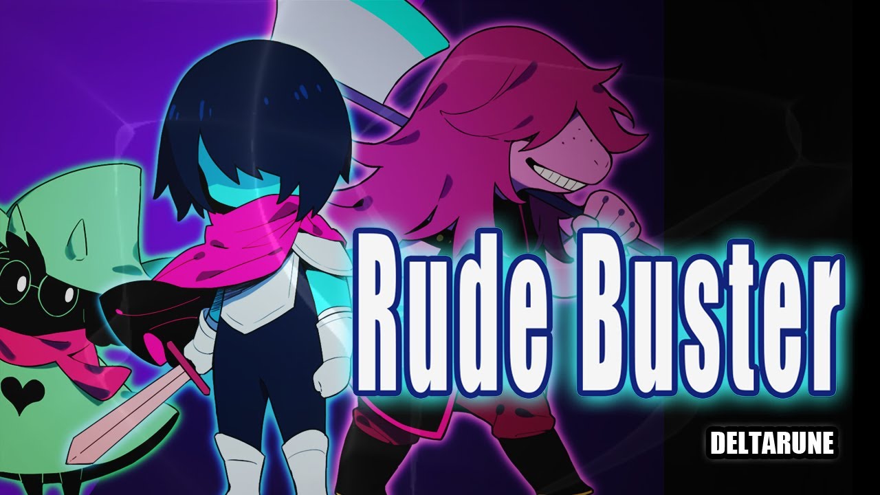 Rude Buster【DELTARUNE】: (co-ta remix)