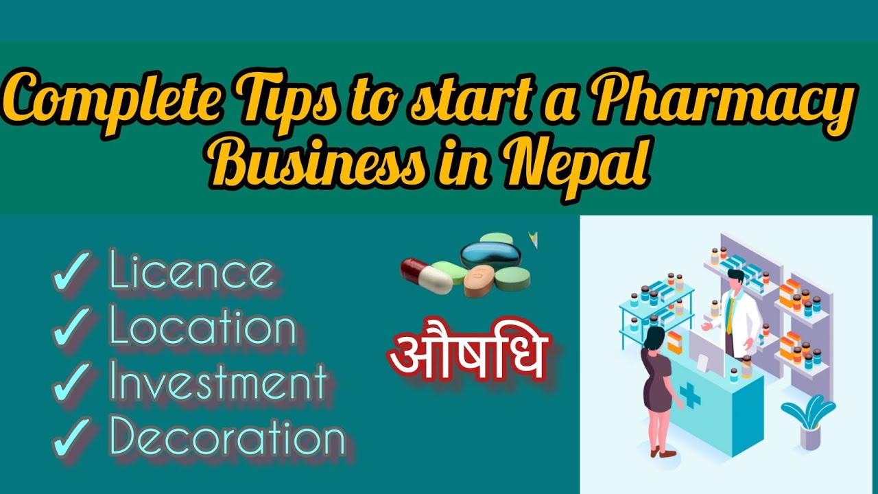 Tips to start a Community & Retail Pharmacy in Nepal/ Complete Guide for Successful business