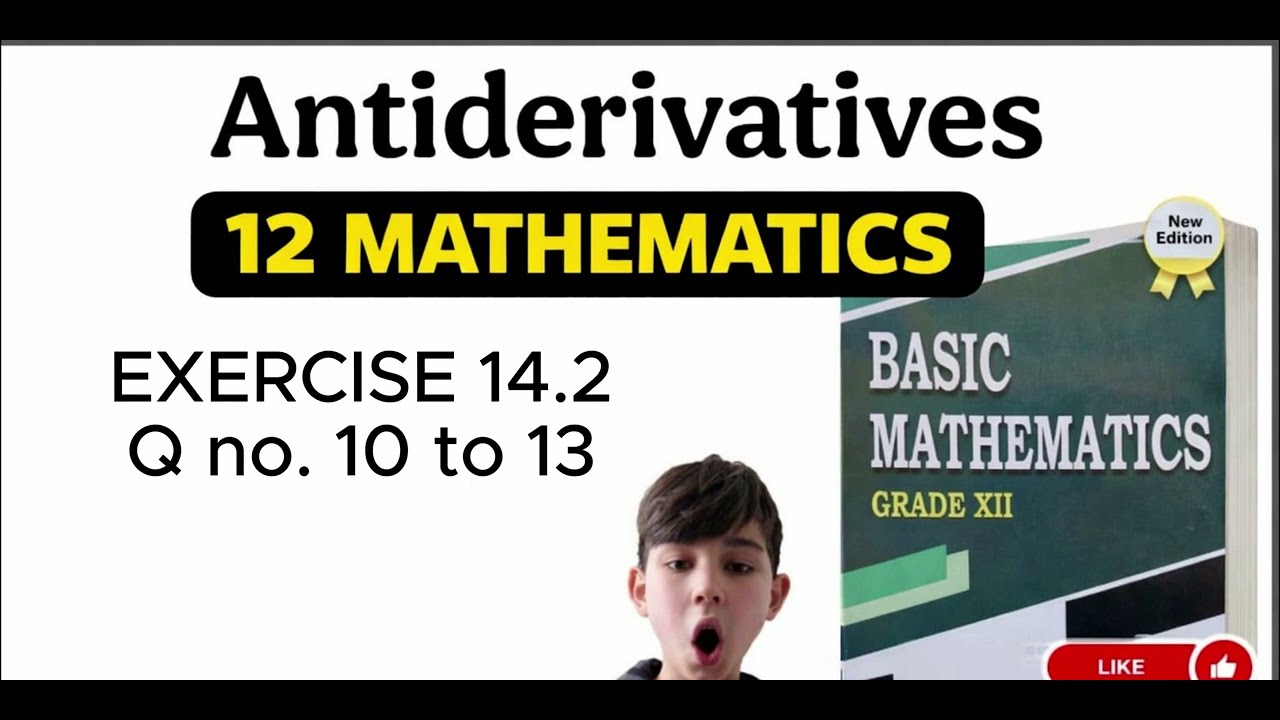 #Class 12||Antiderivatives of basic mathematics||Exercise 14.2 Qno.10 to 13
