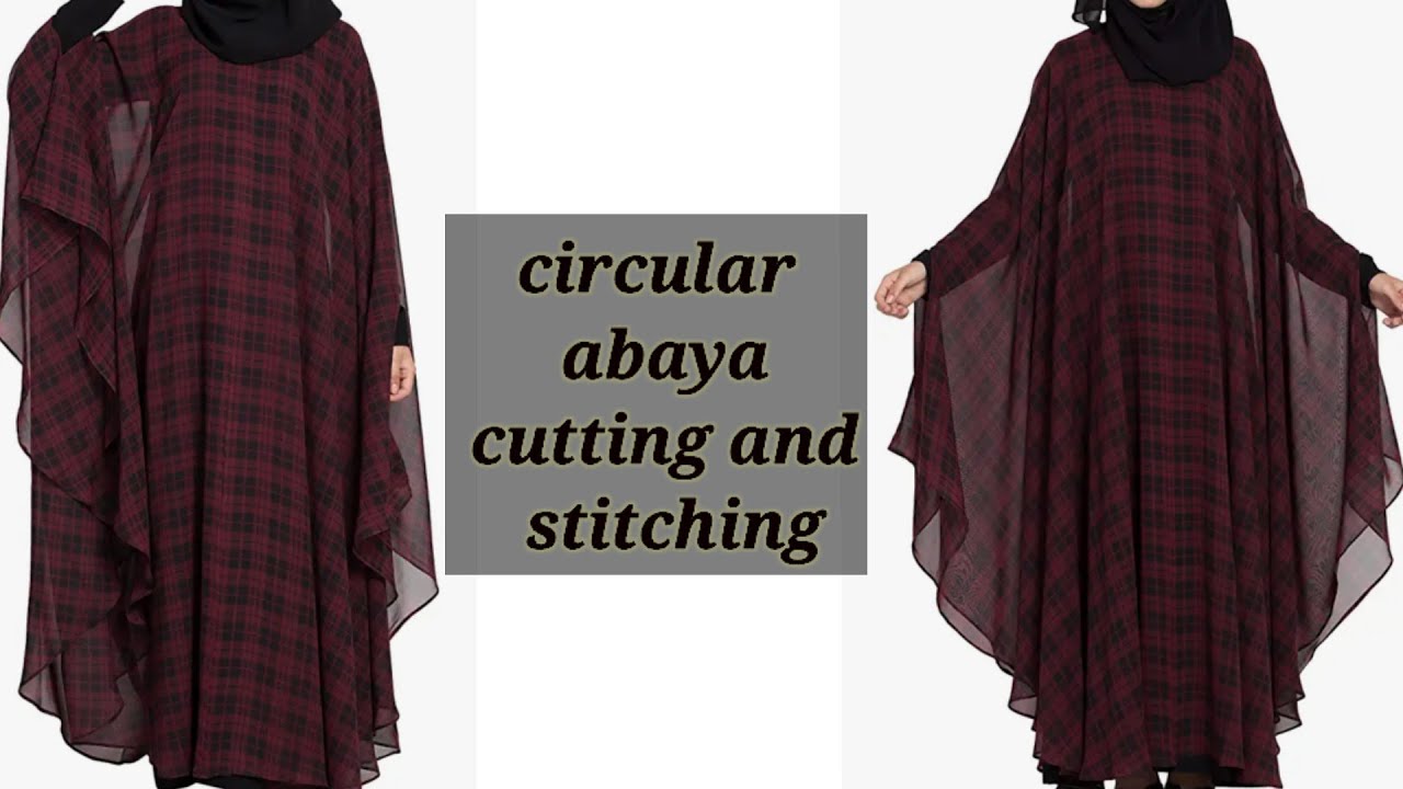 Circularabayacuttingandstitching/burqacuttingandstitching/circularkaftan cutting and stitching