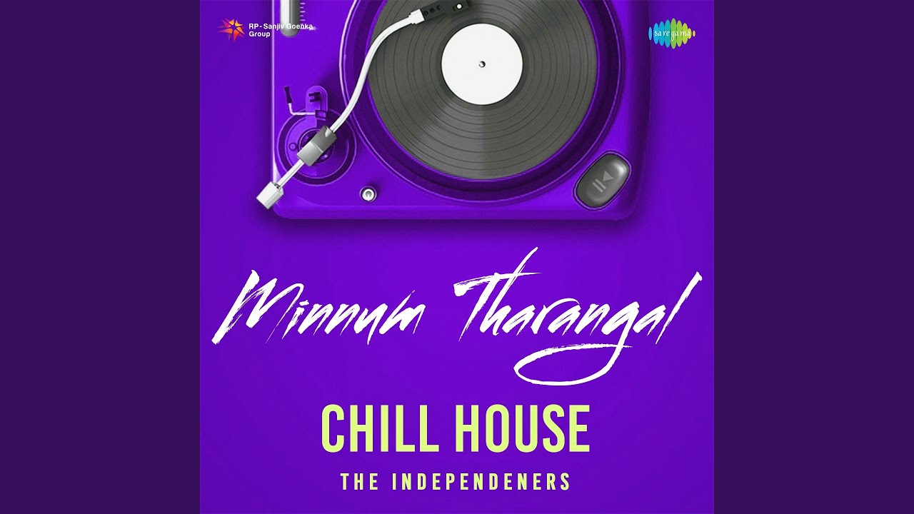 Minnum Tharangal - Chill House