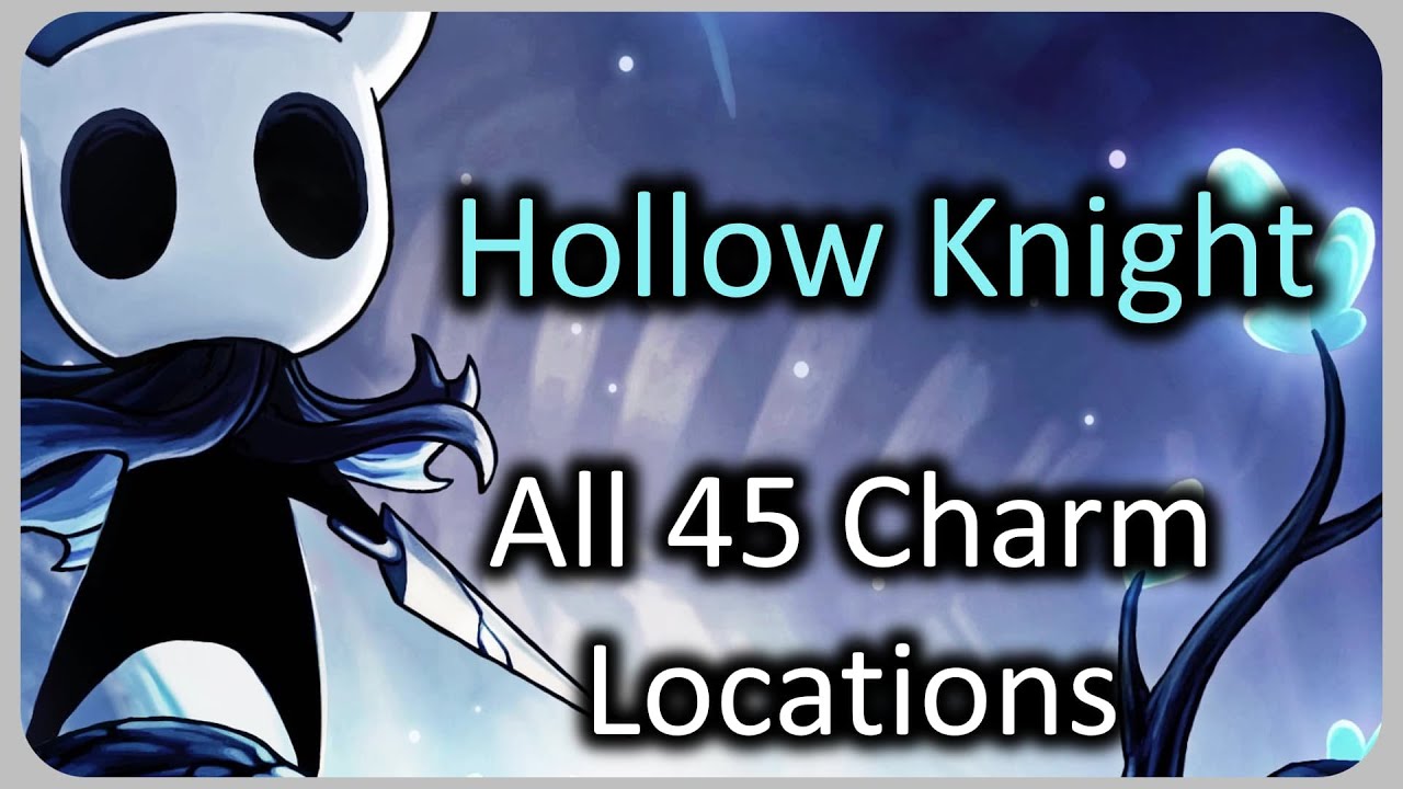 All 45 Charm Locations - Hollow Knight
