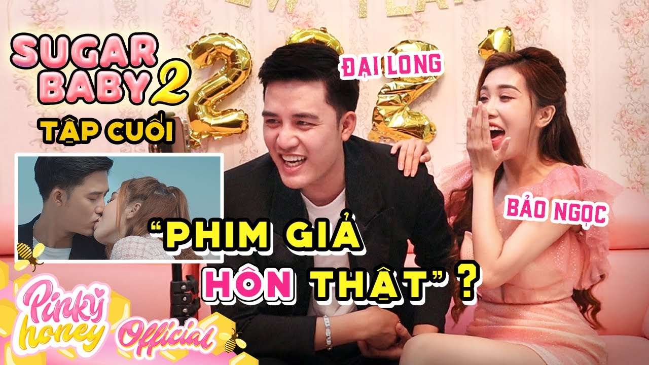 BẬT MÍ HẬU TRƯỜNG CẢNH HÔN CỦA ĐẠI LONG VÀ BẢO NGỌC PHIM SUGAR BABY | PINKY HONEY