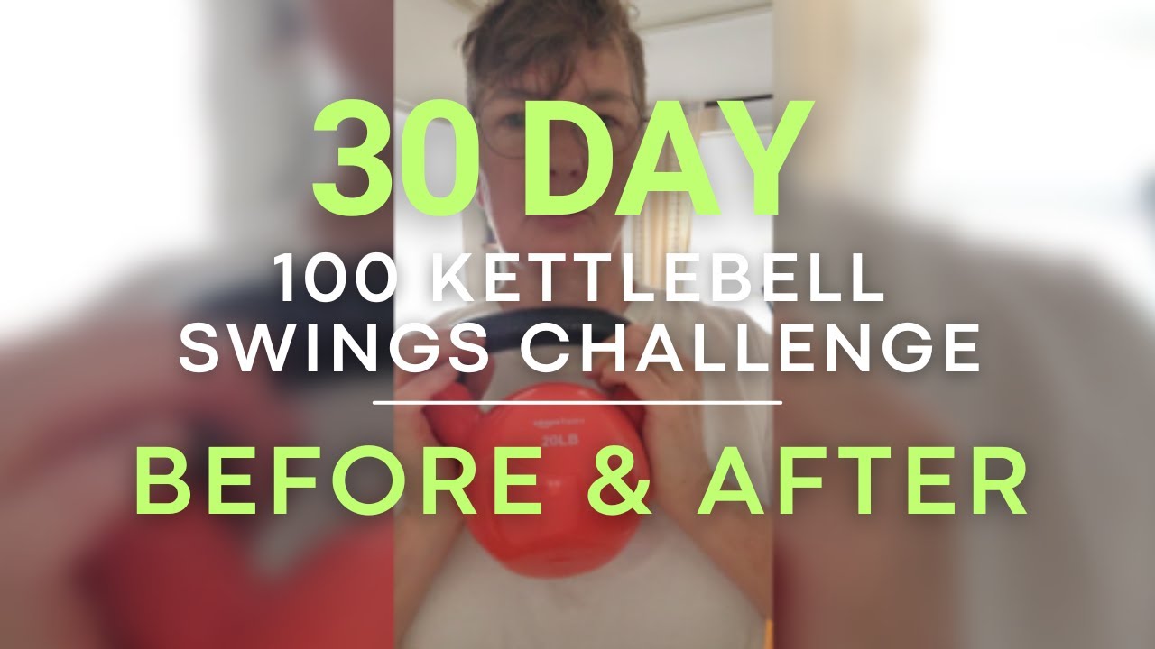 Before and After - Kettlebell Swing 30 Day Challenge - 100 Kettlebell Swings a Day Journey