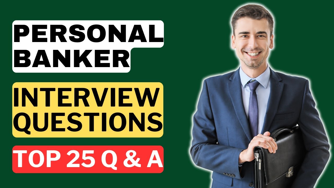 Personal Banker Interview Questions and Answers | How to Pass a Personal Banker Interview