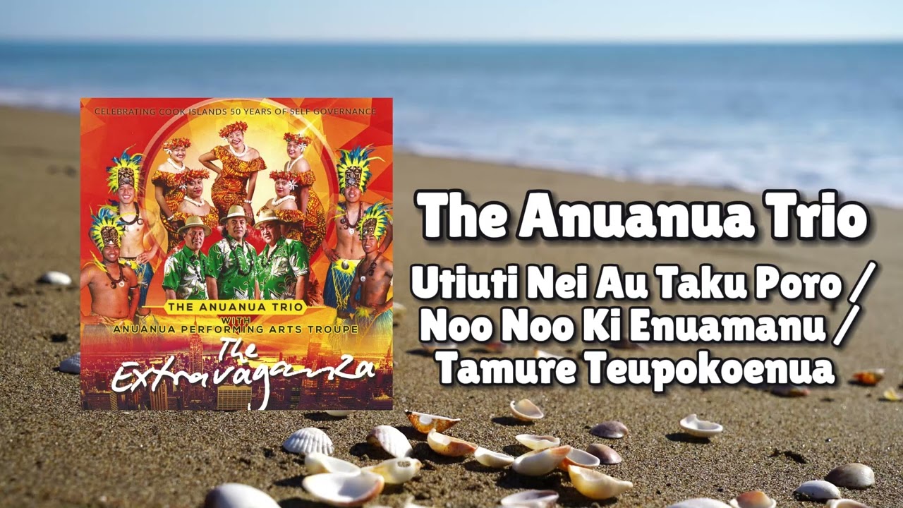 The Anuanua Trio - Utiuti Nei Au Taku Poro/ Noo Noo Ki Enuamanu/ Tamure Teupokoenua