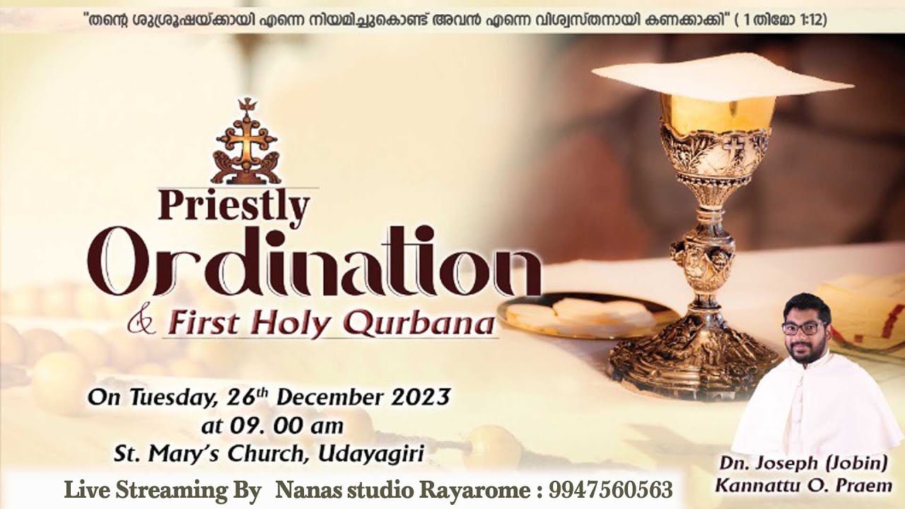 Priestly Ordination & First Holy Qurbana. Dn . Joseph (Jobin) Kannattu O. Praem