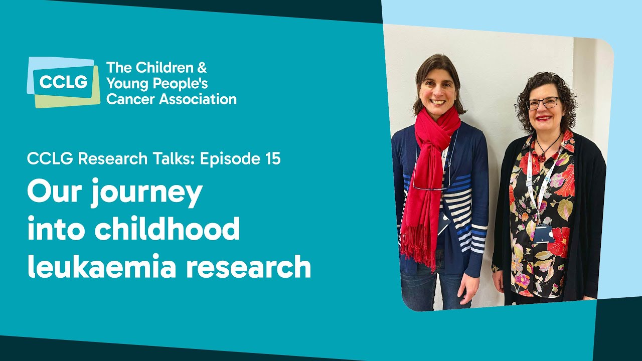 CCLG Research Talks - Episode 15: Our journey into childhood leukaemia research