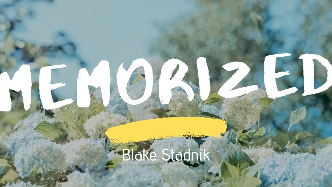 Blake Stadnik - Memorized  (From 